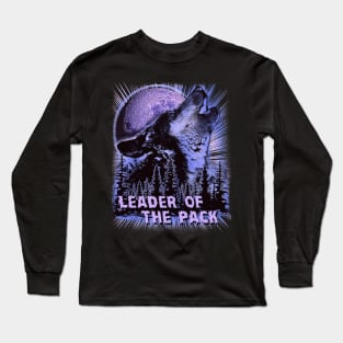 80's Wolf Leader of the Pack Very Sick Everyone Will Think You Are Cool Long Sleeve T-Shirt